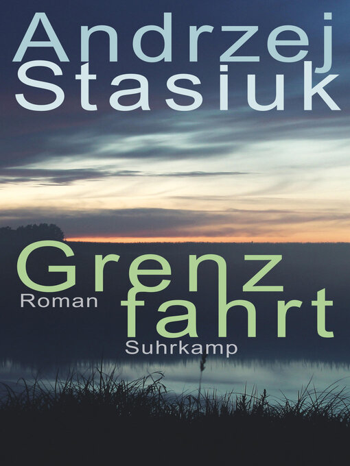 Title details for Grenzfahrt by Andrzej Stasiuk - Available